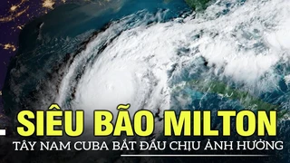 Tây Nam Cuba bắt đầu chịu ảnh hưởng của siêu bão Milton