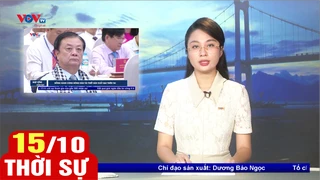 Bản tin sáng ngày 15/10 | Tin tức thời sự mới nhất hôm nay | VOV