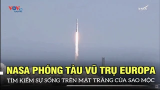 NASA phóng tàu vũ trụ Europa tìm kiếm sự sống trên mặt trăng của sao Mộc