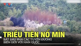 Triều Tiên nổ mìn bắt đầu phá các tuyến đường biên giới với Hàn Quốc