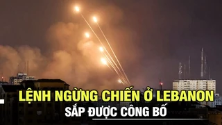 Lệnh ngừng chiến ở Lebanon sắp được công bố