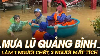 Mưa lũ ở Quảng Bình làm 1 người chết, 3 người mất tích