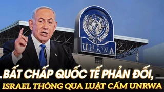 Bất chấp quốc tế phản đối, Israel thông qua luật cấm UNRWA