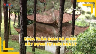 Chùa Trăm gian đã được xây dựng từ thời nhà Lý