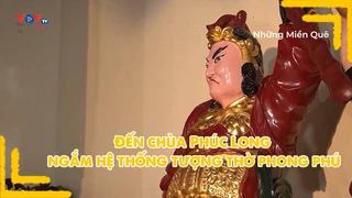 Đến chùa Phúc Long ngắm hệ thống tượng thờ phong phú