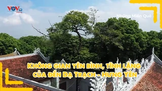 Không gian yên bình, tĩnh lặng của đền Dạ Trạch - Hưng Yên