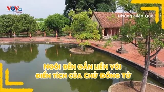 Ngôi đền gắn liền với điển tích của Chử Đồng Tử