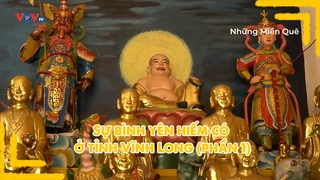 Sự bình yên hiếm có ở tỉnh Vĩnh Long (phần 1)
