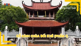 Cổ kính chùa Bối Khê (phần 1)