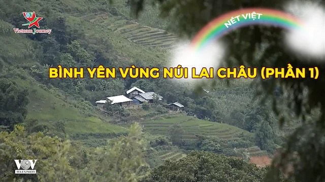 Bình yên vùng núi Lai Châu (phần 1)