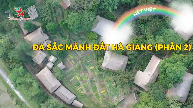 Đa sắc mảnh đất Hà Giang (phần 2)