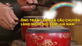 Ông trang Sấm và câu chuyện làng nghề Đọi Tam - Hà Nam