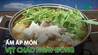 Ấm áp món vịt chao ngày đông