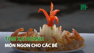 Tôm Xa Hoàng - Món ngon cho các Bé