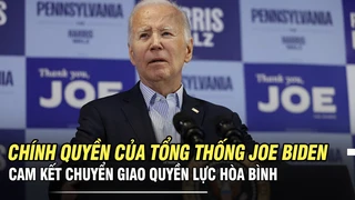 Chính quyền của Tổng thống Joe Biden cam kết chuyển giao quyền lực hòa bình