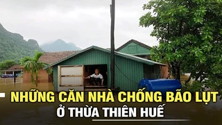 Những căn nhà chống bão lụt ở Thừa Thiên Huế