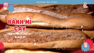 Bánh mỳ cay Hải Phòng - Review Ẩm thực