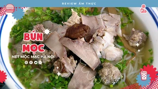 Bún mọc Hà thành - Review Ẩm thực