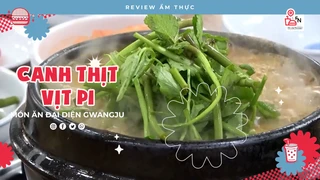 Canh thịt vịt Gwangju (1) - Review Ẩm thực