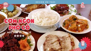 Cơm ngon phố cổ - Review Ẩm thực