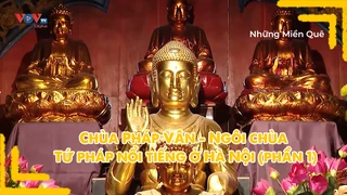 Chùa Pháp Vân - Ngôi chùa Tứ pháp nổi tiếng ở Hà Nội (phần 1)