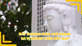 Đất Thượng Phúc thờ phụng ba vị hoàng thân đắc đạo