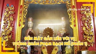Đền Mây gắn liền với vị tướng quân Phạm Bạch Hổ (phần 1)