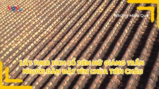 Lấy theo tích cổ tiên nữ giáng trần - Người dân đặt tên chùa Tiên Châu
