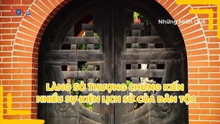 Làng Sở Thượng chứng kiến nhiều sự kiện lịch sử của dân tộc