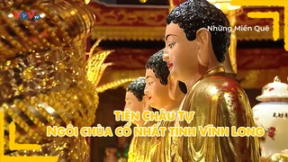 Tiên Châu Tự - Ngôi chùa cổ nhất tỉnh Vĩnh Long
