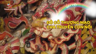 Đồ gỗ Thượng Mạo - Cha truyền con nối