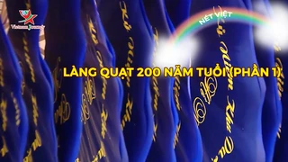Làng quạt 200 năm tuổi (phần 1)