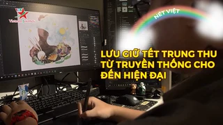 Lưu giữ tết Trung Thu từ truyền thống cho đến hiện đại