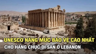 UNESCO nâng mức bảo vệ cao nhất cho hàng chục di sản tại Lebanon