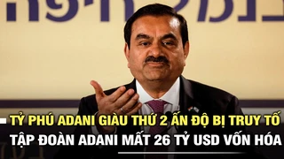 Tỷ phú Adani giàu thứ 2 Ấn độ bị truy tố, tập đoàn Adani mất 26 tỷ USD vốn hóa