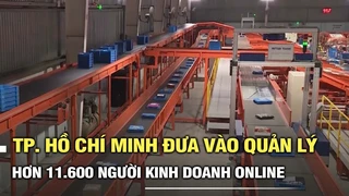 TP. Hồ Chí Minh đưa vào quản lý hơn 11.600 người kinh doanh online