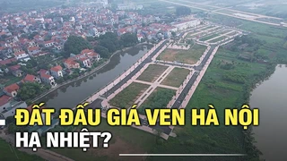 Đất đấu giá ven Hà Nội hạ nhiệt?