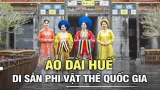 Áo dài Huế - Di sản phi vật thể quốc gia