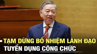 Dừng bổ nhiệm lãnh đạo, tuyển công chức cho tới khi hoàn thành sắp xếp tổ chức bộ máy