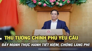 Thủ tướng Chính phủ Phạm Minh Chính yêu cầu đẩy mạnh thực hành tiết kiệm, chống lãng phí