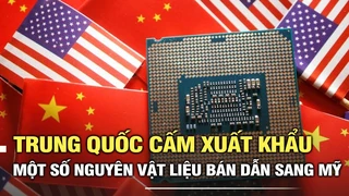 Trung Quốc cấm xuất khẩu một số nguyên vật liệu bán dẫn sang Mỹ