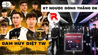 TIN HOT LMHT 21/01: GAM hủy diệt TW - KT ngược dòng thắng DK - LPL 2024 khởi tranh