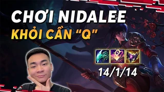 Em Quang hướng dẫn cách chơi Nidalee không cần trúng Q cực hiệu quả