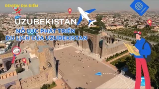 Nỗ lực phát triển du lịch của Uzubekistan