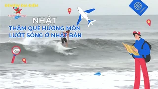 Thăm quê hương môn lướt sóng ở Nhật Bản