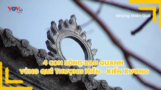 4 con sông bao quanh vùng quê Thượng Hiền - Kiến Xương