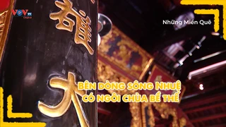 Bên dòng sông Nhuệ có ngôi chùa bề thế