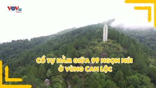 Cổ tự nằm giữa 99 ngọn núi ở vùng Can Lộc
