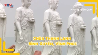 Chùa Thanh Lanh - Bình Xuyên, Vĩnh Phúc