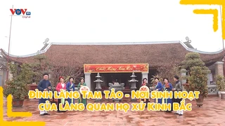 Đình làng Tam Tảo - Nơi sinh hoạt của làng quan họ xứ Kinh Bắc